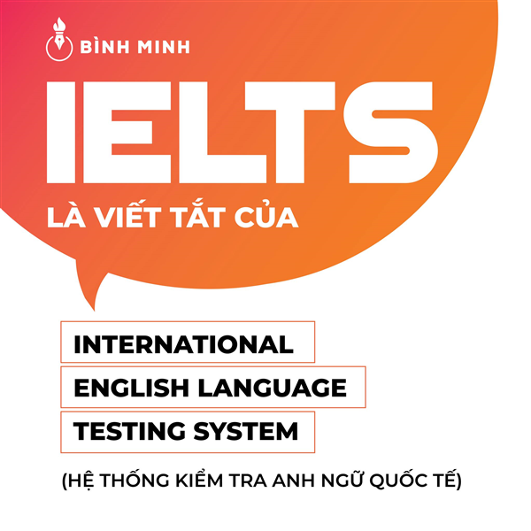 IELTS BUDDY - BẠN ĐÃ THỰC SỰ BIẾT IELTS LÀ GÌ CHƯA, HÃY CÙNG BÌNH MINH TÌM HIỂU NHÉ